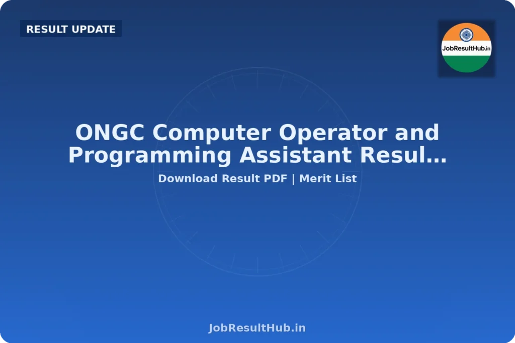 ONGC Computer Operator and Programming Assistant Resul…