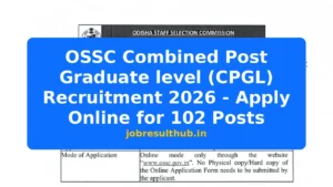 OSSC Combined Post Graduate level (CPGL) Recruitment 2026 - Apply Online for 102 Posts - 102 Posts