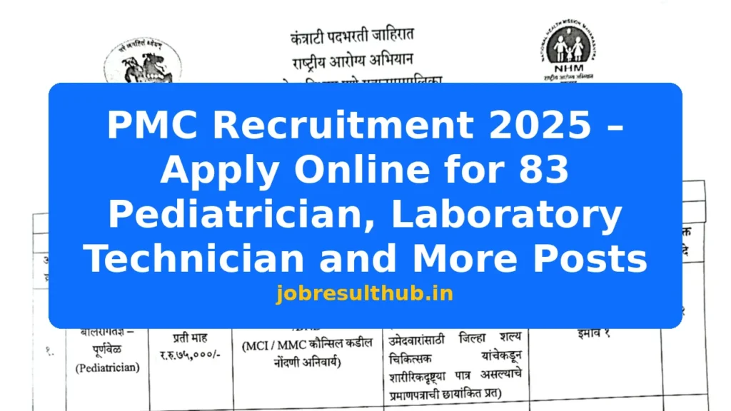 PMC Recruitment 2025 – Apply Online for 83 Pediatrician, Laboratory Technician and More Posts - 83 Posts