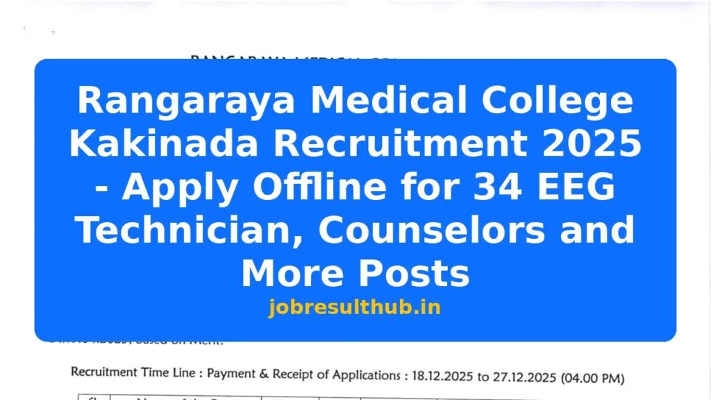 Rangaraya Medical College Kakinada Recruitment 2025 - Apply Offline for 34 EEG Technician, Counselors and More Posts - 34 Posts