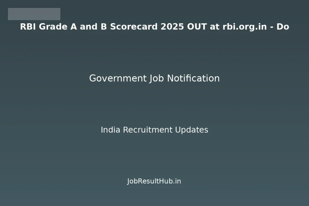 RBI Grade A and B Scorecard 2025 OUT at rbi.org.in - Do