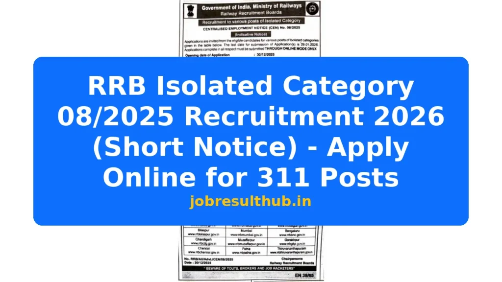 RRB Isolated Category 08/2025 Recruitment 2026 (Short Notice) - Apply Online for 311 Posts - 311 Posts