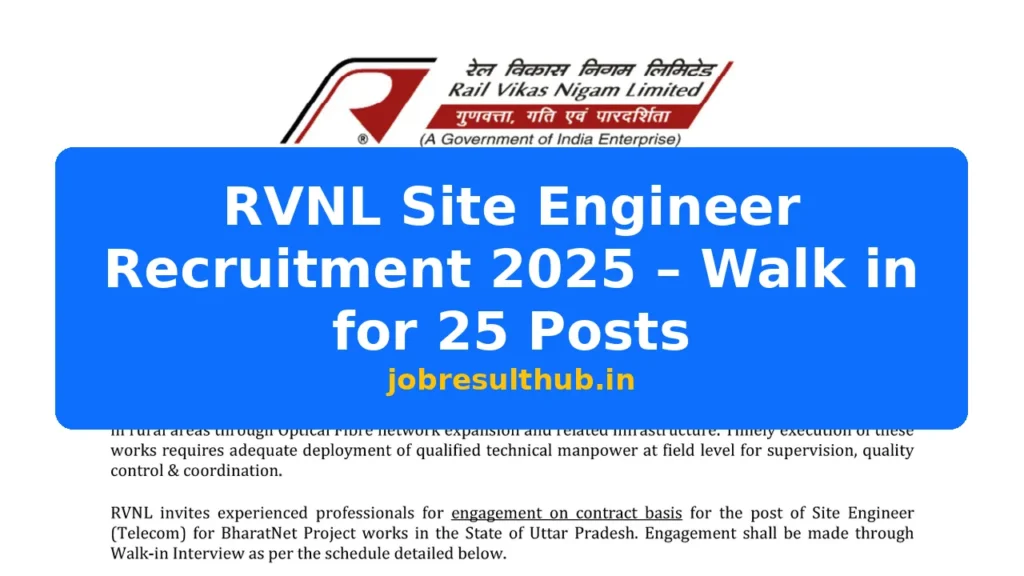 RVNL Site Engineer Recruitment 2025 – Walk in for 25 Posts - 25 Posts