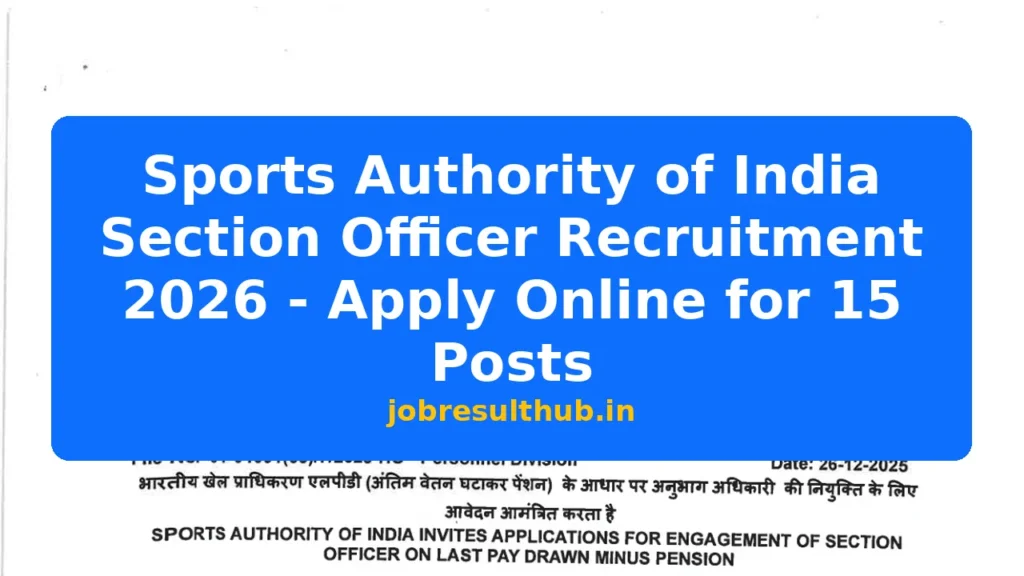 Sports Authority of India Section Officer Recruitment 2026 - Apply Online for 15 Posts - 15 Posts