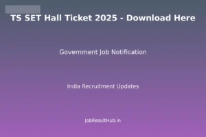TS SET Hall Ticket 2025 - Download Here