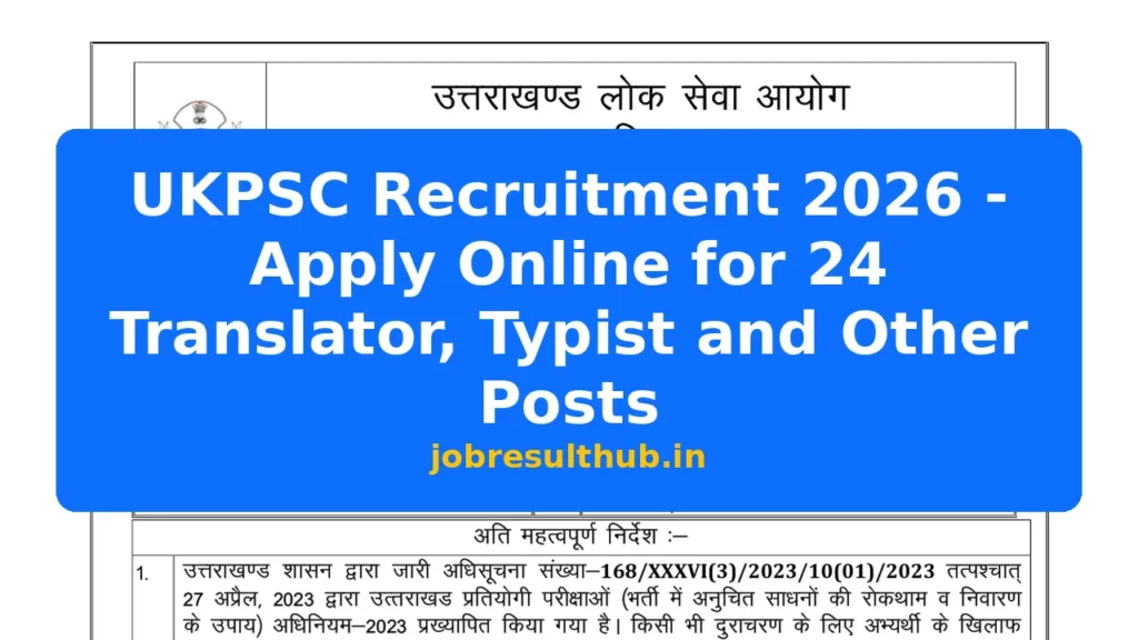 UKPSC Recruitment 2026 - Apply Online for 24 Translator, Typist and Other Posts - 2026 Posts
