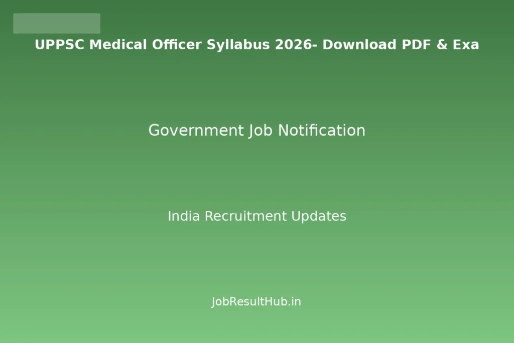 UPPSC Medical Officer Syllabus 2026- Download PDF & Exa