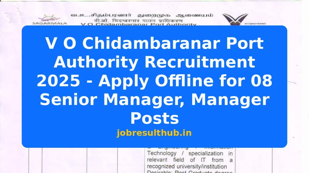 V O Chidambaranar Port Authority Recruitment 2025 - Apply Offline for 08 Senior Manager, Manager Posts - 2025 Posts
