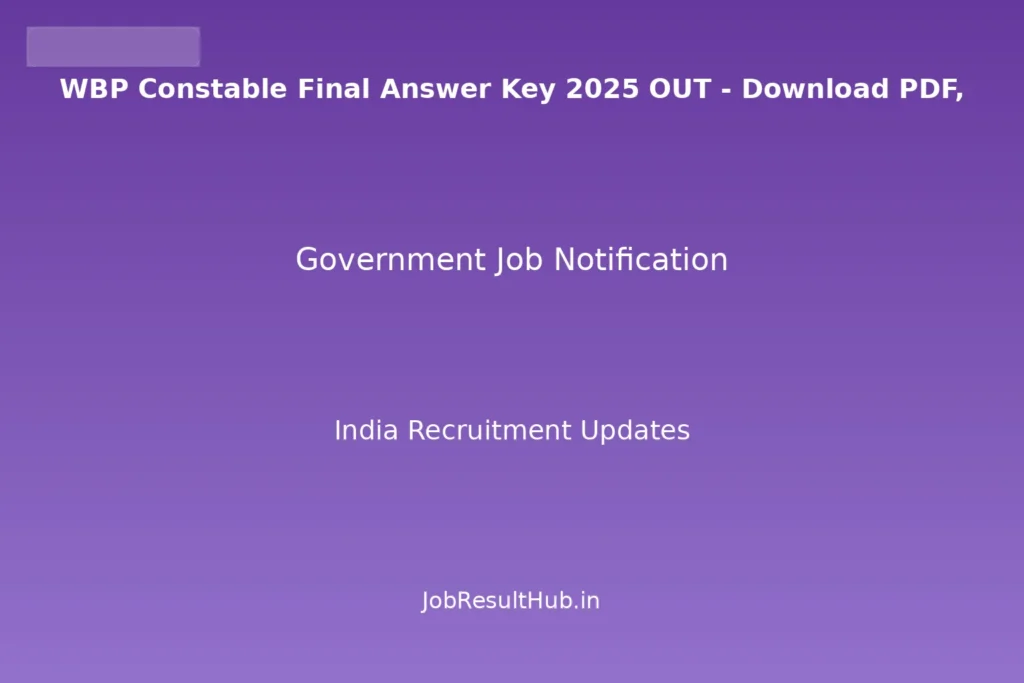 WBP Constable Final Answer Key 2025 OUT - Download PDF,