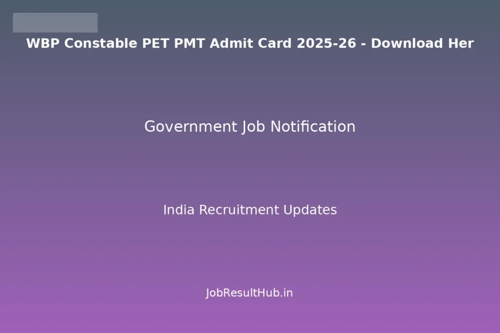 WBP Constable PET PMT Admit Card 2025-26 - Download Her