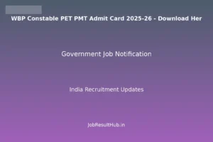 WBP Constable PET PMT Admit Card 2025-26 - Download Her