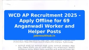 WCD AP Recruitment 2025 - Apply Offline for 69 Anganwadi Worker and Helper Posts - 2025 Posts