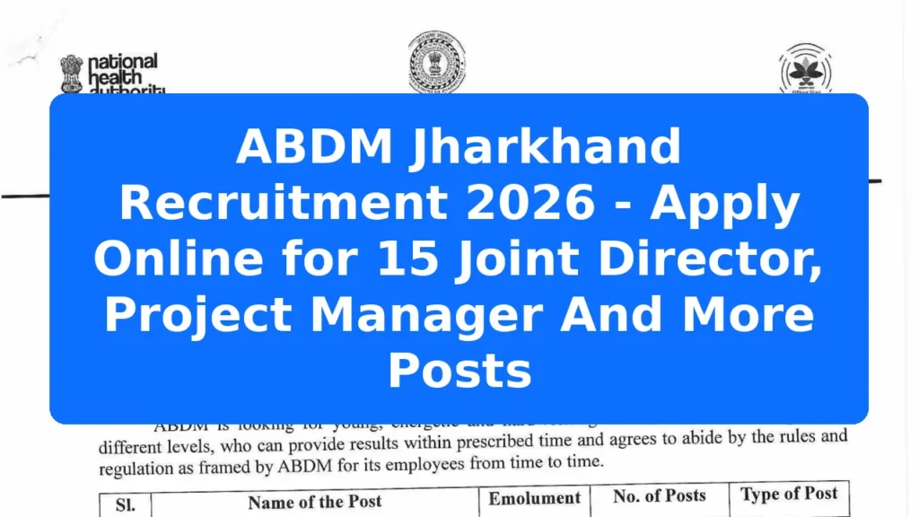 ABDM Jharkhand Recruitment 2026 - Apply Online for 15 Joint Director, Project Manager And More Posts Featured Image