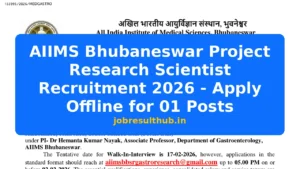 AIIMS Bhubaneswar Project Research Scientist Recruitment 2026 - Apply Offline for 01 Posts - 1 Posts