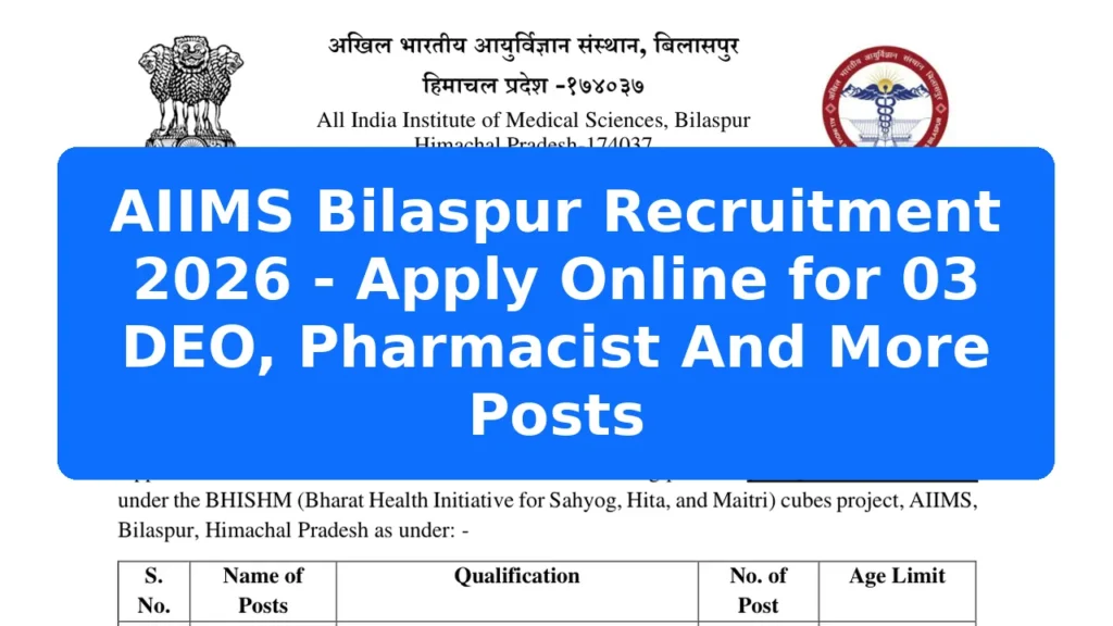 AIIMS Bilaspur Recruitment 2026 - Apply Online for 03 DEO, Pharmacist And More Posts Featured Image