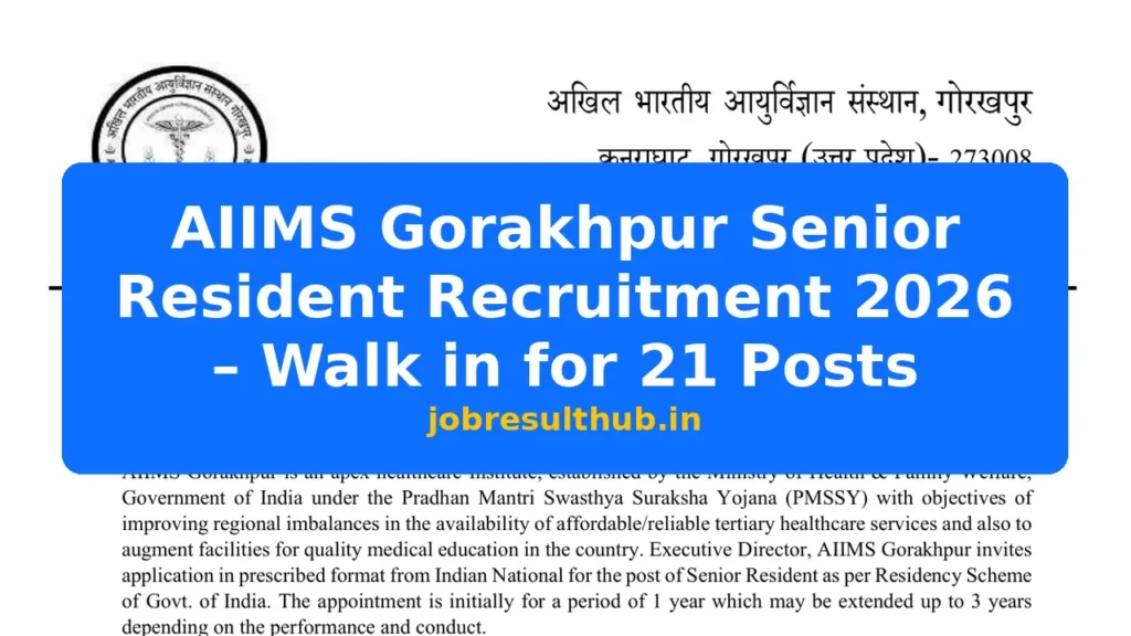 AIIMS Gorakhpur Senior Resident Recruitment 2026 – Walk in for 21 Posts - 21 Posts
