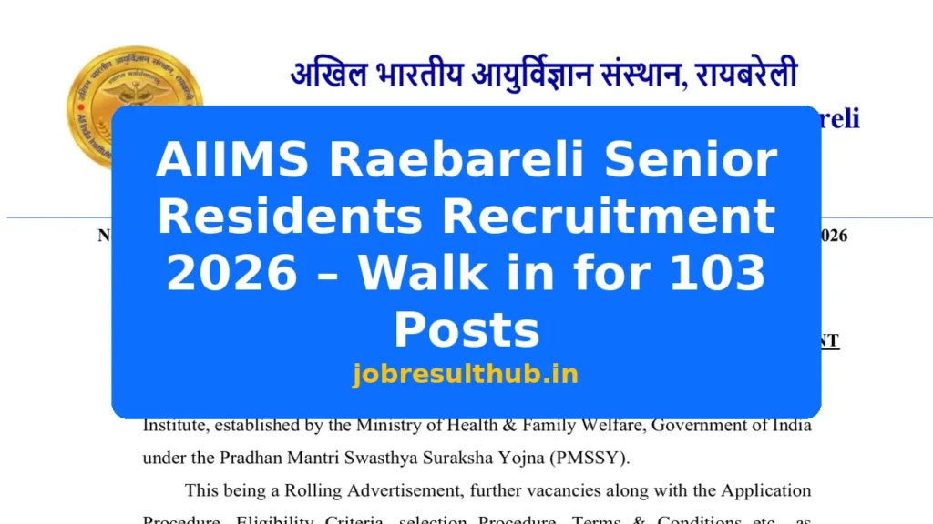 AIIMS Raebareli Senior Residents Recruitment 2026 – Walk in for 103 Posts - 103 Posts