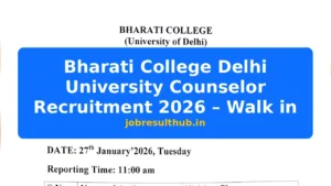 Bharati College Delhi University Counselor Recruitment 2026 – Walk in - 2026 Posts