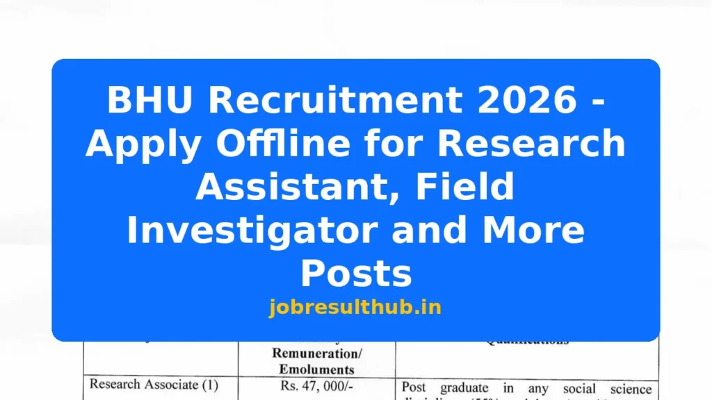 BHU Recruitment 2026 - Apply Offline for Research Assistant, Field Investigator and More Posts - 5 Posts