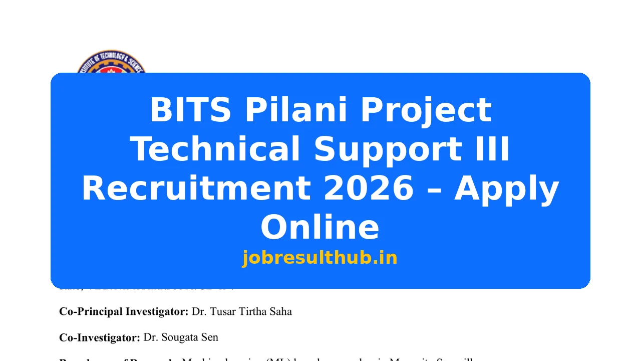 BITS Pilani Project Technical Support III Recruitment 2026 – Apply Online
