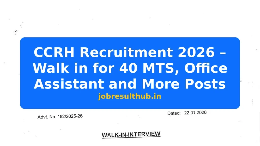 CCRH Recruitment 2026 – Walk in for 40 MTS, Office Assistant and More Posts - 40 Posts