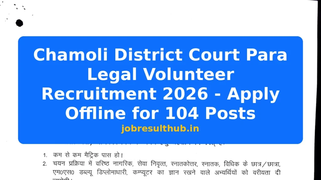 Chamoli District Court Para Legal Volunteer Recruitment 2026 - Apply Offline for 104 Posts - 104 Posts