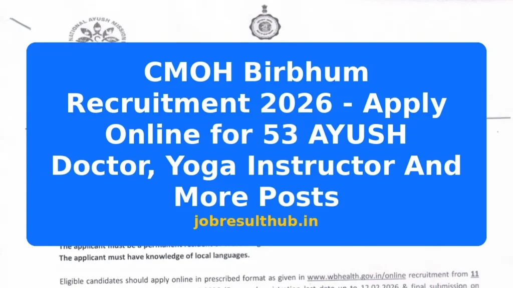 CMOH Birbhum Recruitment 2026 - Apply Online for 53 AYUSH Doctor, Yoga Instructor And More Posts - 53 Posts
