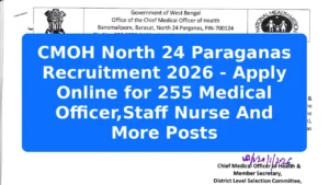 CMOH North 24 Paraganas Recruitment 2026 - Apply Online for 255 Medical Officer,Staff Nurse And More Posts Featured Image
