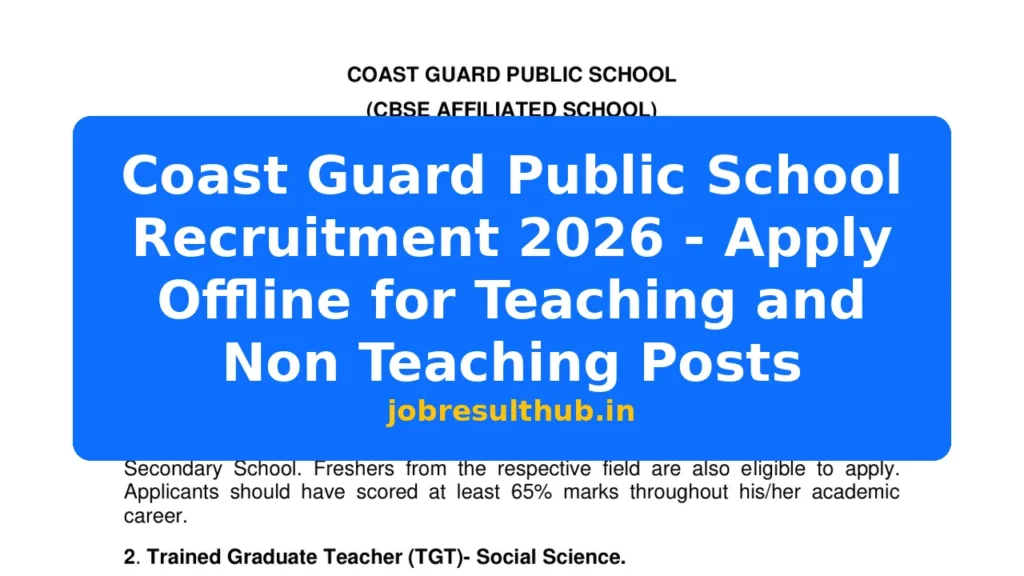 Coast Guard Public School Recruitment 2026 - Apply Offline for Teaching and Non Teaching Posts - 2026 Posts