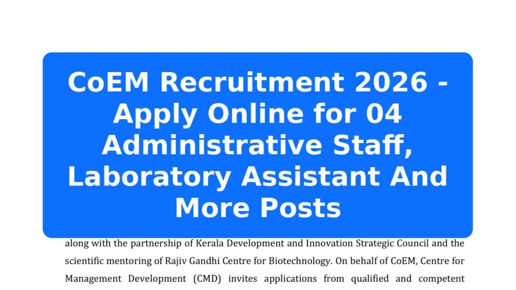 CoEM Recruitment 2026 - Apply Online for 04 Administrative Staff, Laboratory Assistant And More Posts Featured Image