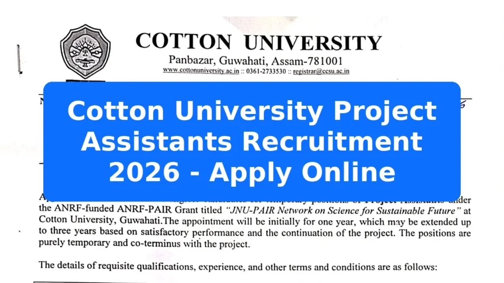 Cotton University Project Assistants Recruitment 2026 - Apply Online Featured Image