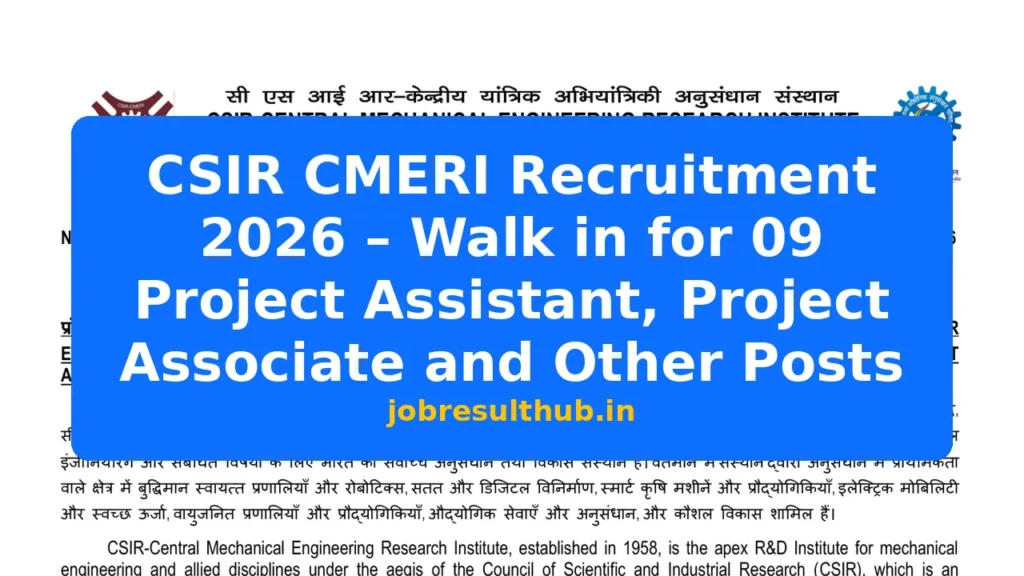 CSIR CMERI Recruitment 2026 – Walk in for 09 Project Assistant, Project Associate and Other Posts - 9 Posts
