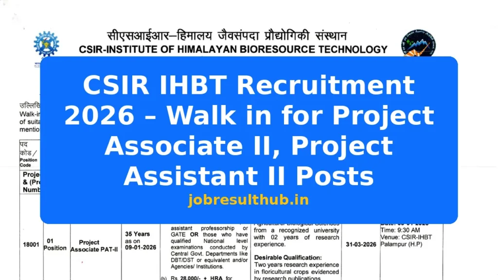 CSIR IHBT Recruitment 2026 – Walk in for Project Associate II, Project Assistant II Posts - 2 Posts