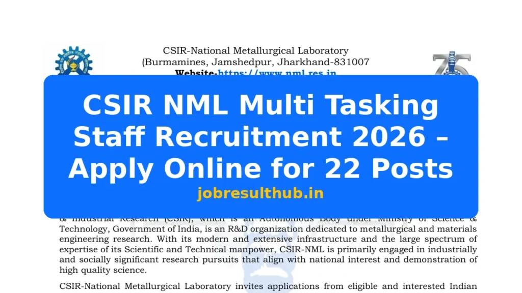 CSIR NML Multi Tasking Staff Recruitment 2026 – Apply Online for 22 Posts - 22 Posts
