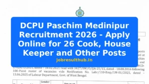 DCPU Paschim Medinipur Recruitment 2026 - Apply Online for 26 Cook, House Keeper and Other Posts - 2026 Posts