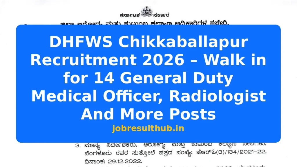 DHFWS Chikkaballapur Recruitment 2026 – Walk in for 14 General Duty Medical Officer, Radiologist And More Posts - 14 Posts