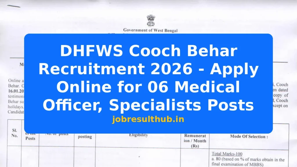 DHFWS Cooch Behar Recruitment 2026 - Apply Online for 06 Medical Officer, Specialists Posts - 2026 Posts