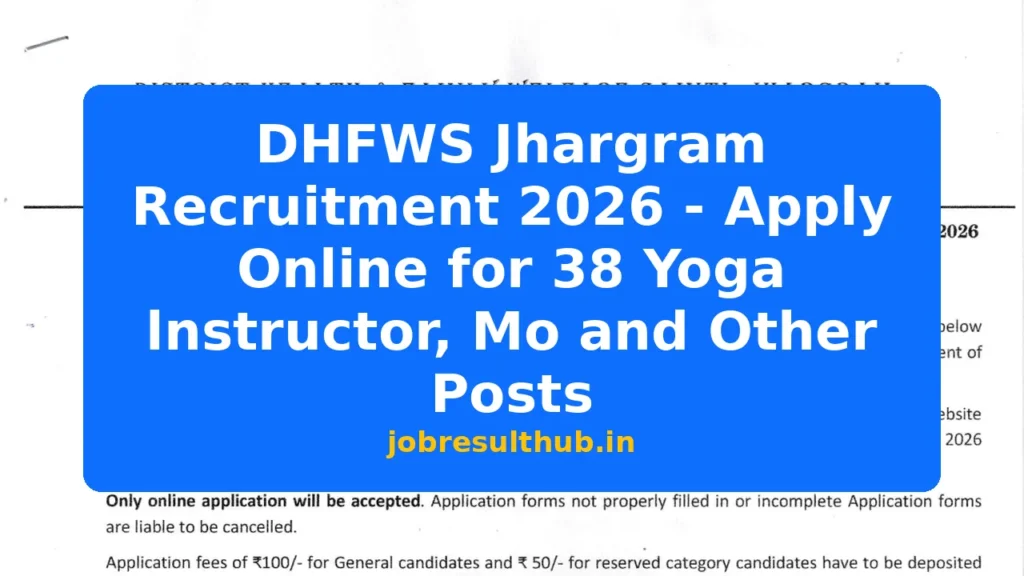 DHFWS Jhargram Recruitment 2026 - Apply Online for 38 Yoga lnstructor, Mo and Other Posts - 2026 Posts