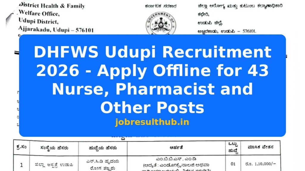 DHFWS Udupi Recruitment 2026 - Apply Offline for 43 Nurse, Pharmacist and Other Posts - 2026 Posts