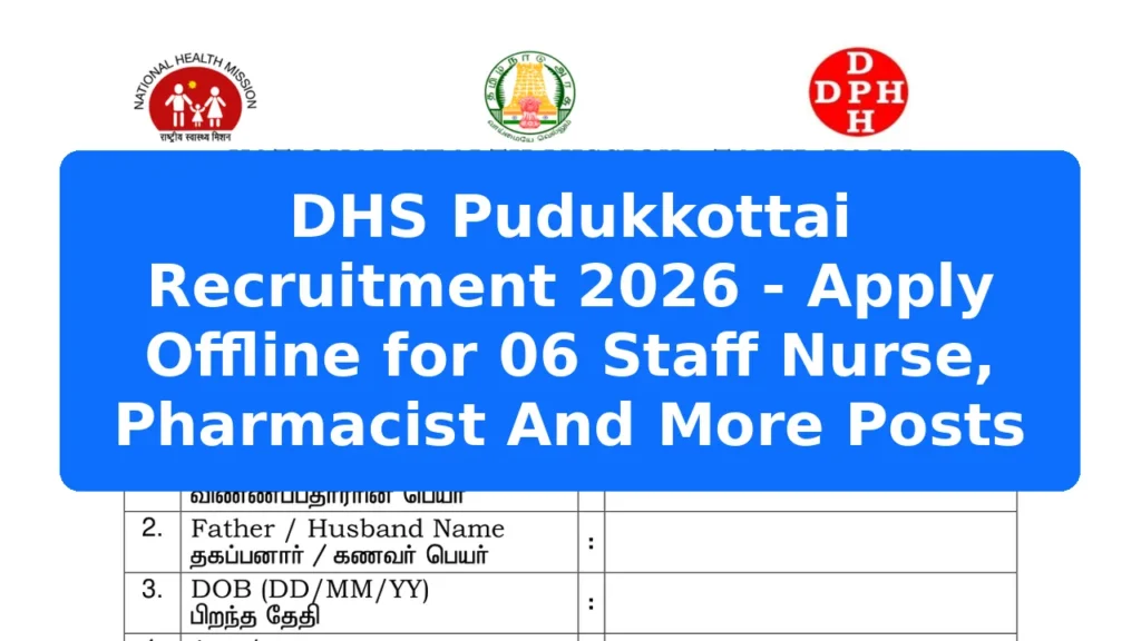 DHS Pudukkottai Recruitment 2026 - Apply Offline for 06 Staff Nurse, Pharmacist And More Posts Featured Image