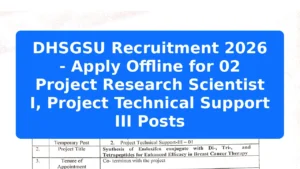 DHSGSU Recruitment 2026 - Apply Offline for 02 Project Research Scientist I, Project Technical Support III Posts Featured Image