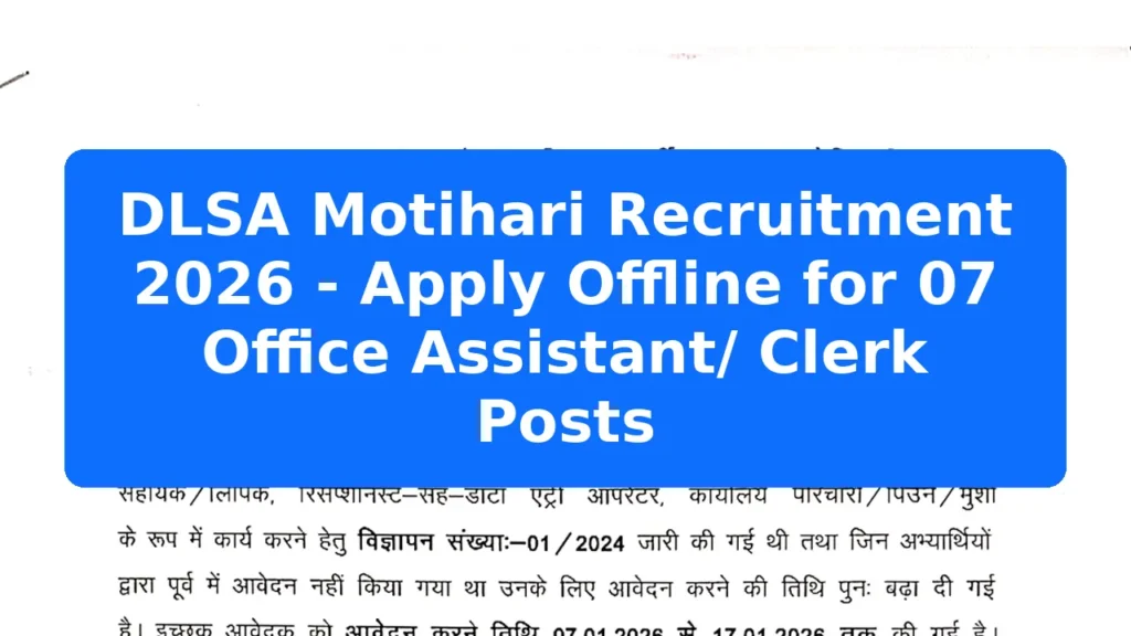 DLSA Motihari Recruitment 2026 - Apply Offline for 07 Office Assistant/ Clerk Posts Featured Image