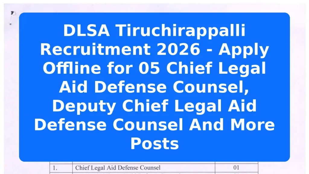 DLSA Tiruchirappalli Recruitment 2026 - Apply Offline for 05 Chief Legal Aid Defense Counsel, Deputy Chief Legal Aid Defense Counsel And More Posts Featured Image