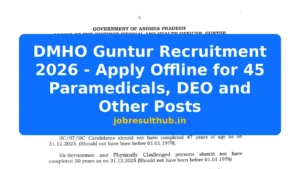 DMHO Guntur Recruitment 2026 - Apply Offline for 45 Paramedicals, DEO and Other Posts - 2026 Posts