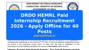 DRDO HEMRL Paid Internship Recruitment 2026 - Apply Offline for 40 Posts - 40 Posts