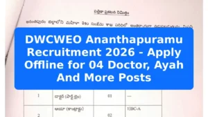 DWCWEO Ananthapuramu Recruitment 2026 - Apply Offline for 04 Doctor, Ayah And More Posts Featured Image