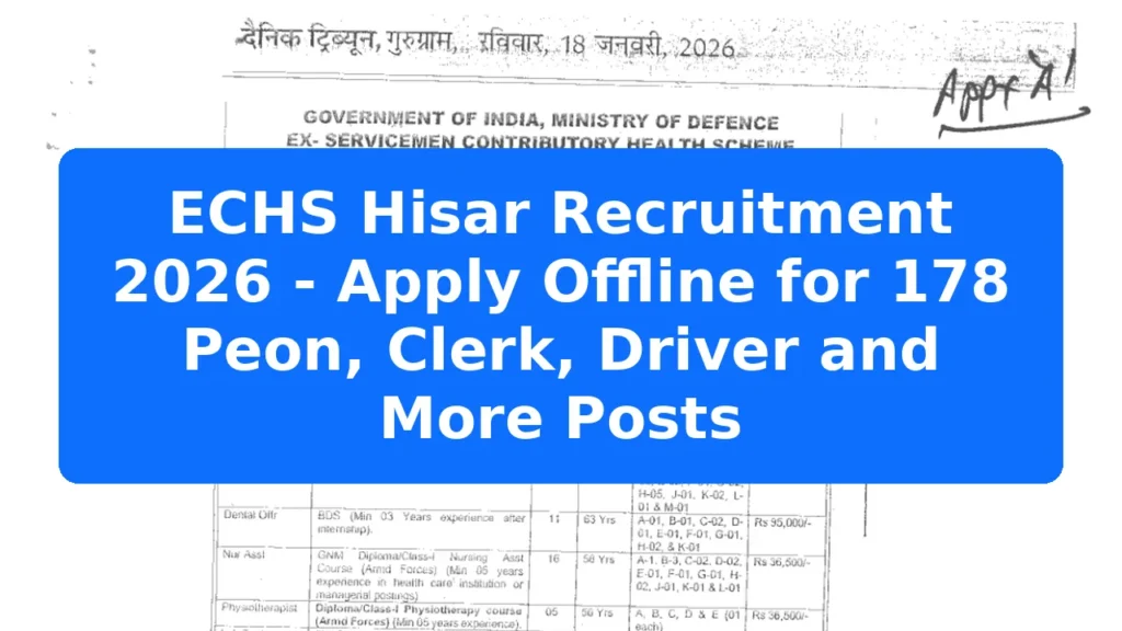 ECHS Hisar Recruitment 2026 - Apply Offline for 178 Peon, Clerk, Driver and More Posts Featured Image