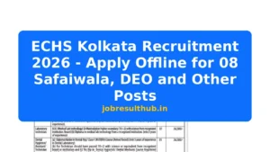 ECHS Kolkata Recruitment 2026 - Apply Offline for 08 Safaiwala, DEO and Other Posts - 2026 Posts
