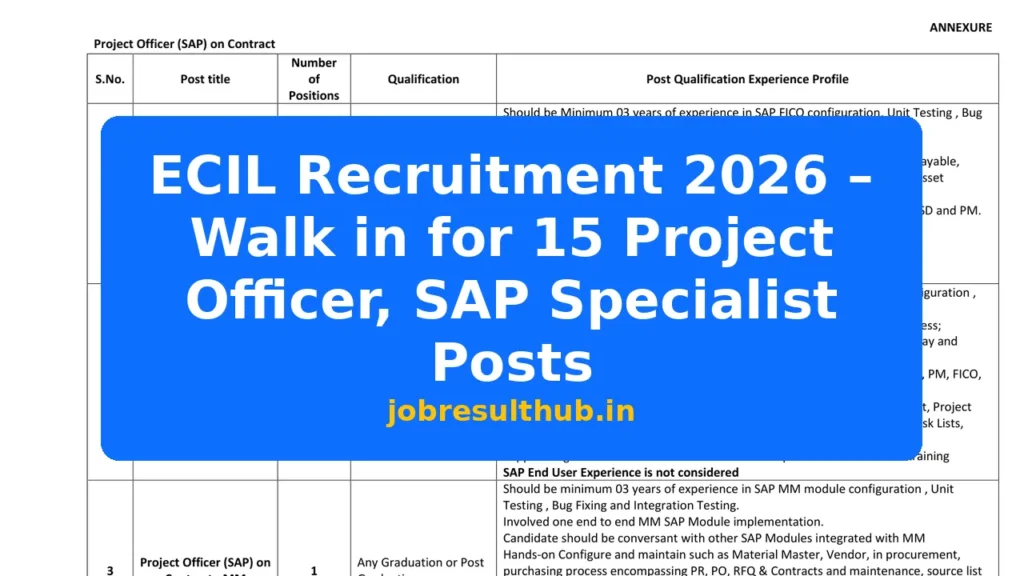 ECIL Recruitment 2026 – Walk in for 15 Project Officer, SAP Specialist Posts - 15 Posts