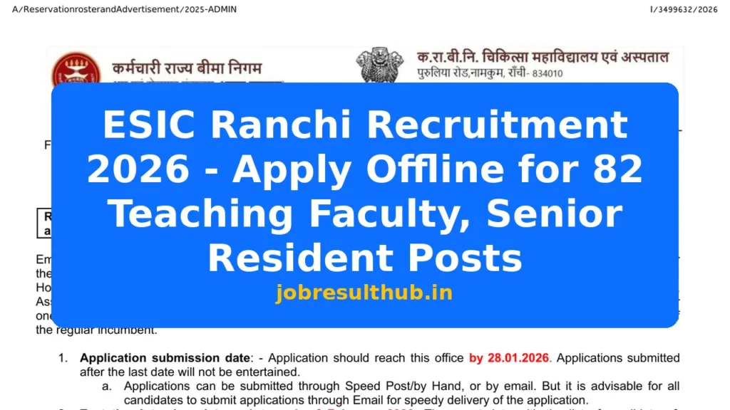 ESIC Ranchi Recruitment 2026 - Apply Offline for 82 Teaching Faculty, Senior Resident Posts - 2026 Posts